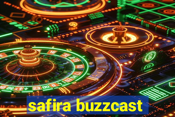 safira buzzcast